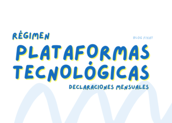 Declaración mensual régimen plataformas tecnológicas