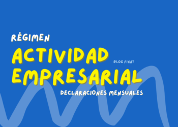 Optimiza tu declaración mensual en el régimen de actividad empresarial.