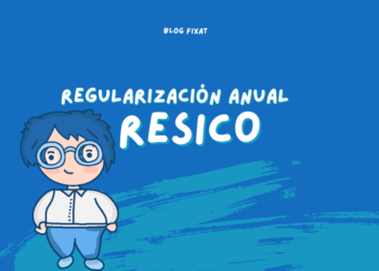 ¿Qué es la regularización anual en RESICO? Consejos y ejemplos para personas físicas.