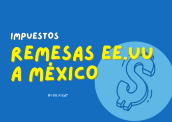 Remesas de EE. UU. a México: Implicaciones fiscales y exenciones.