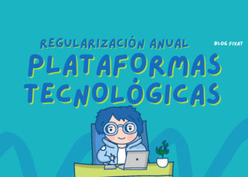 Impuestos y regularización anual en Plataformas Digitales: ¿Cómo te afecta?