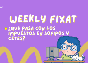 ¿Qué pasa con los impuestos en SOFIPOs y CETES? Todo lo que debes saber