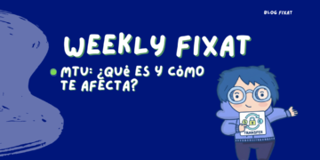 MTU: ¿qué es y cómo te afecta?